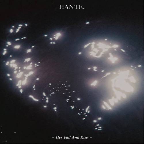 Hante. : Her Fall and Rise